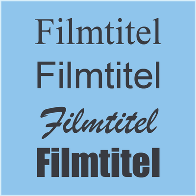 Grafik mit vier Schriftbeispielen untereinander für das Wort „Filmtitel“ auf hellblauem Grund: Eine klassische Serifenschrift, eine schlichte serifenlose Linearantiqua, eine geschwungene Schreibschrift und eine sehr fette, kompakte Blockschrift.